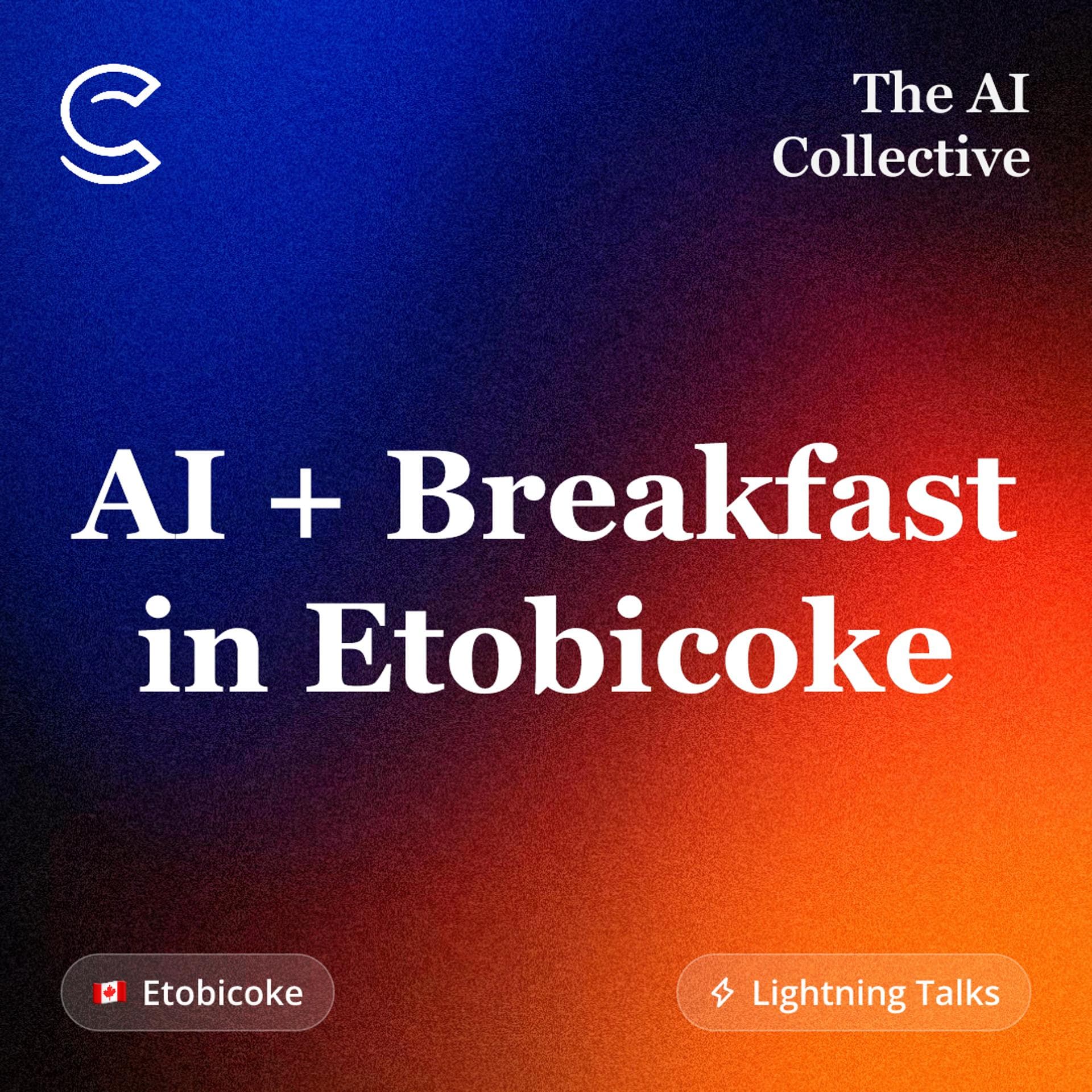 AI + Breakfast in Etobicoke (w/ The AI Collective) (w/ The AI Collective)