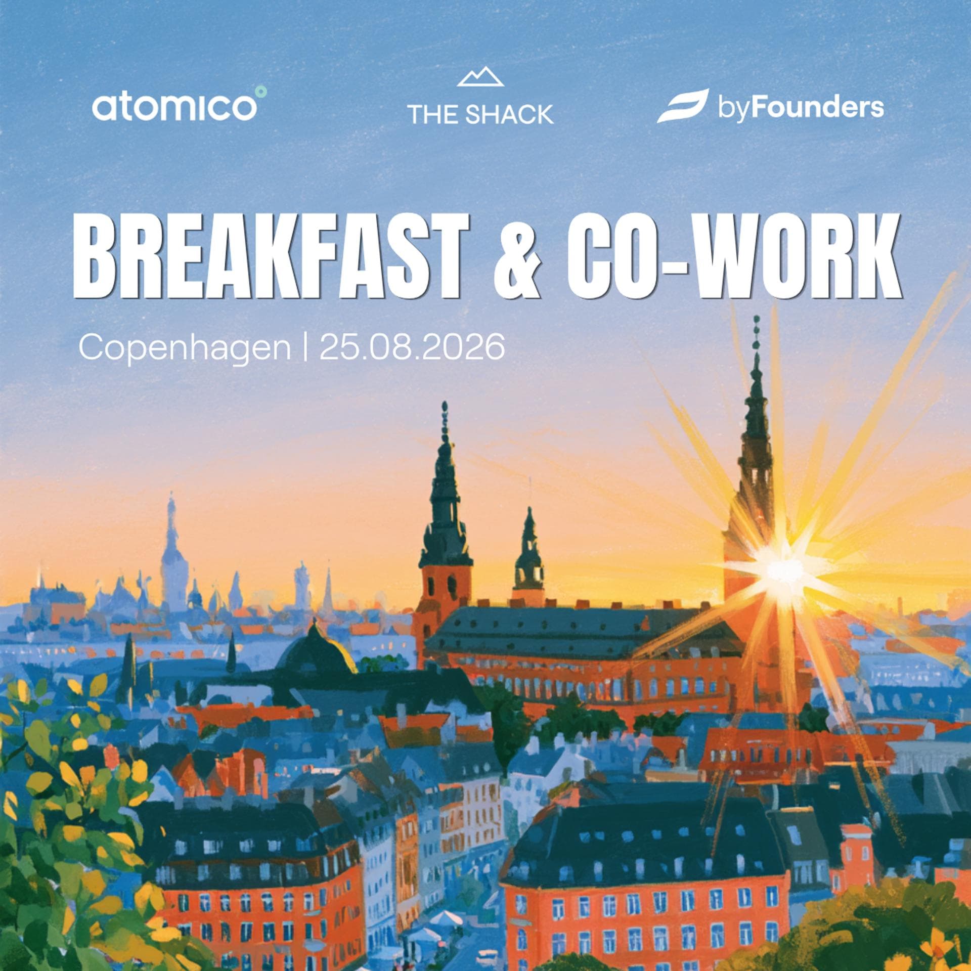 Atomico x byFounders: Founder Breakfast & Cowork @ The Shack