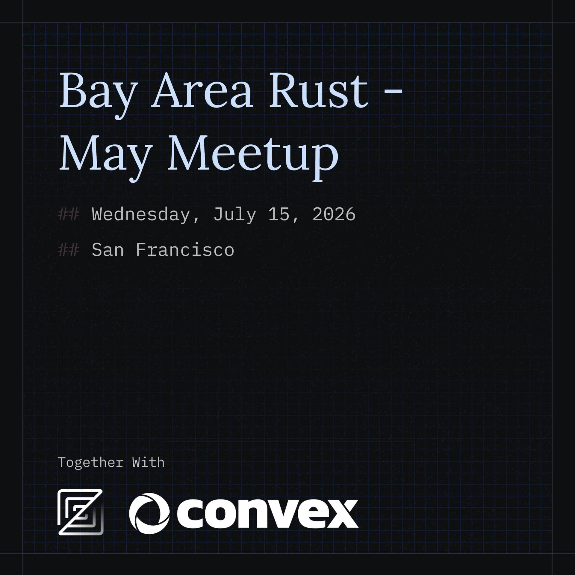 🦀 Bay Area Rust July Meetup