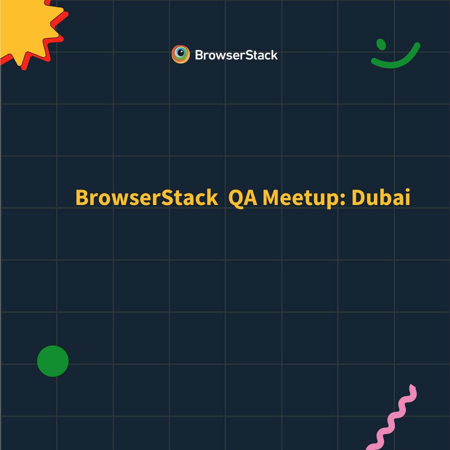 BrowserStack Meetup Dubai: Master QA, AI, and Career Growth