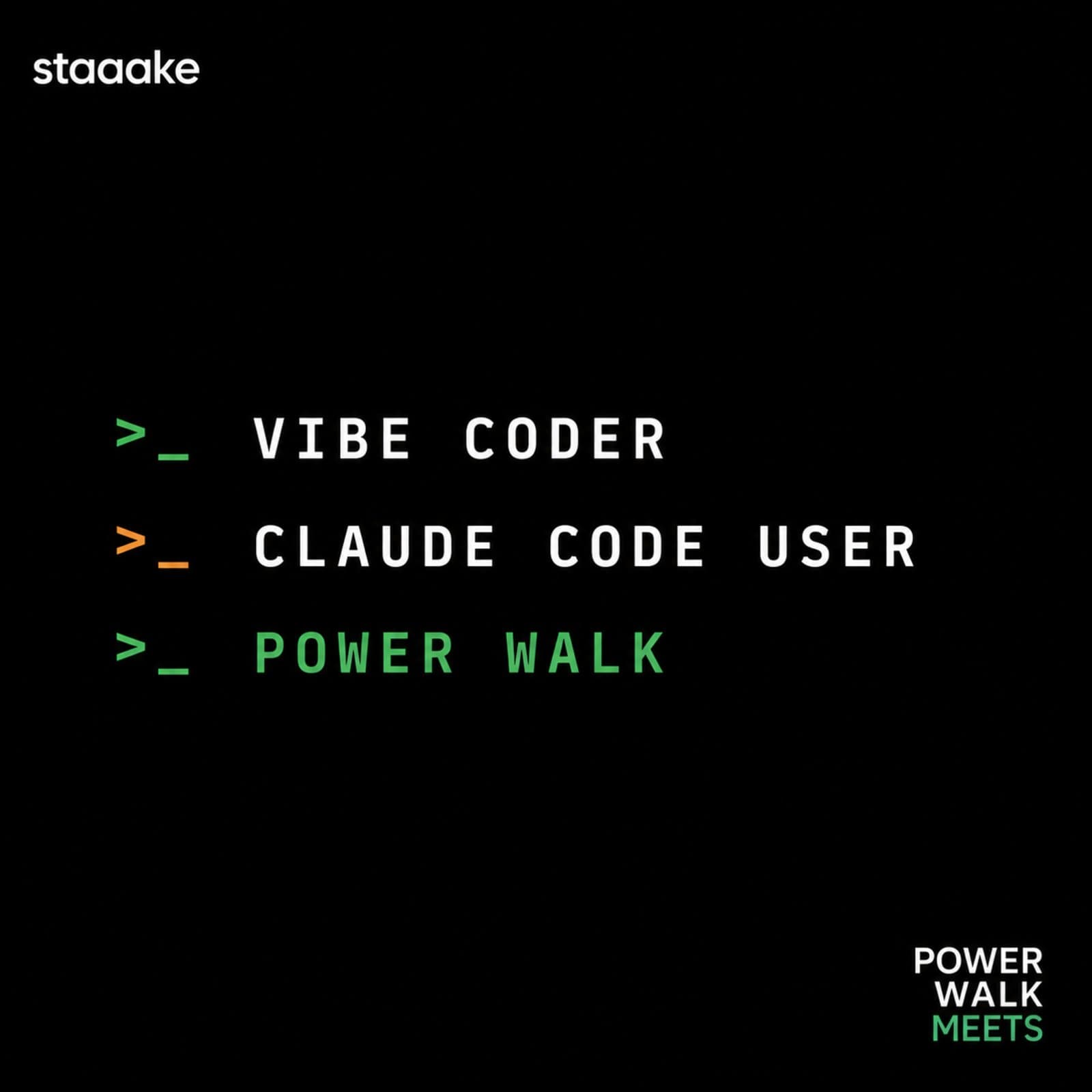 Claude Code users / Vibe coders — Power Walk