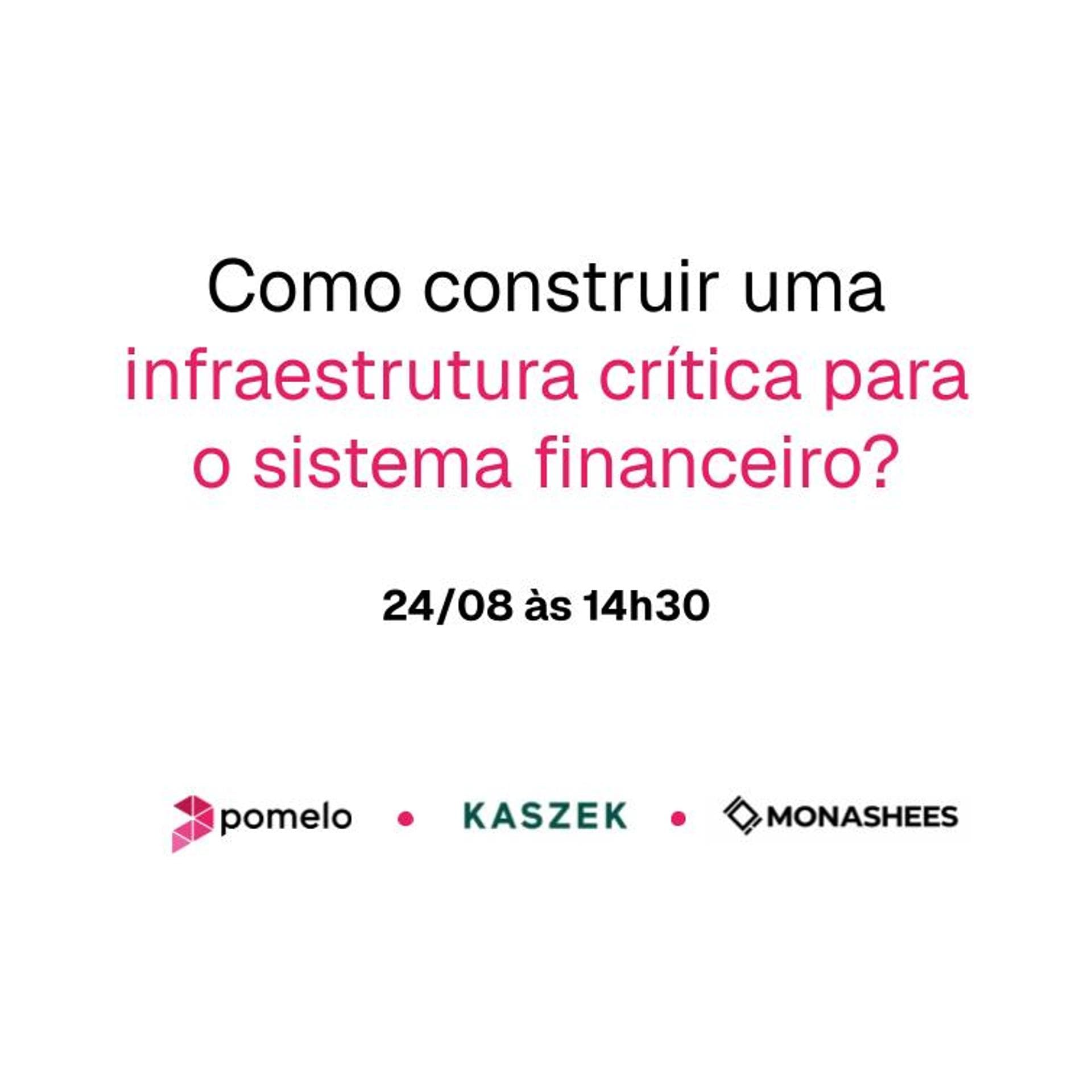 Como construir uma infraestrutura crítica para o sistema financeiro?