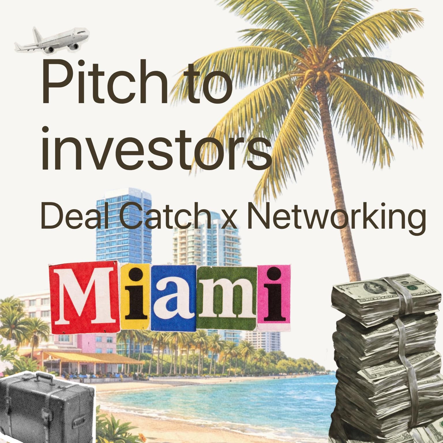 Deal catch: Networking & Pitch in Miami