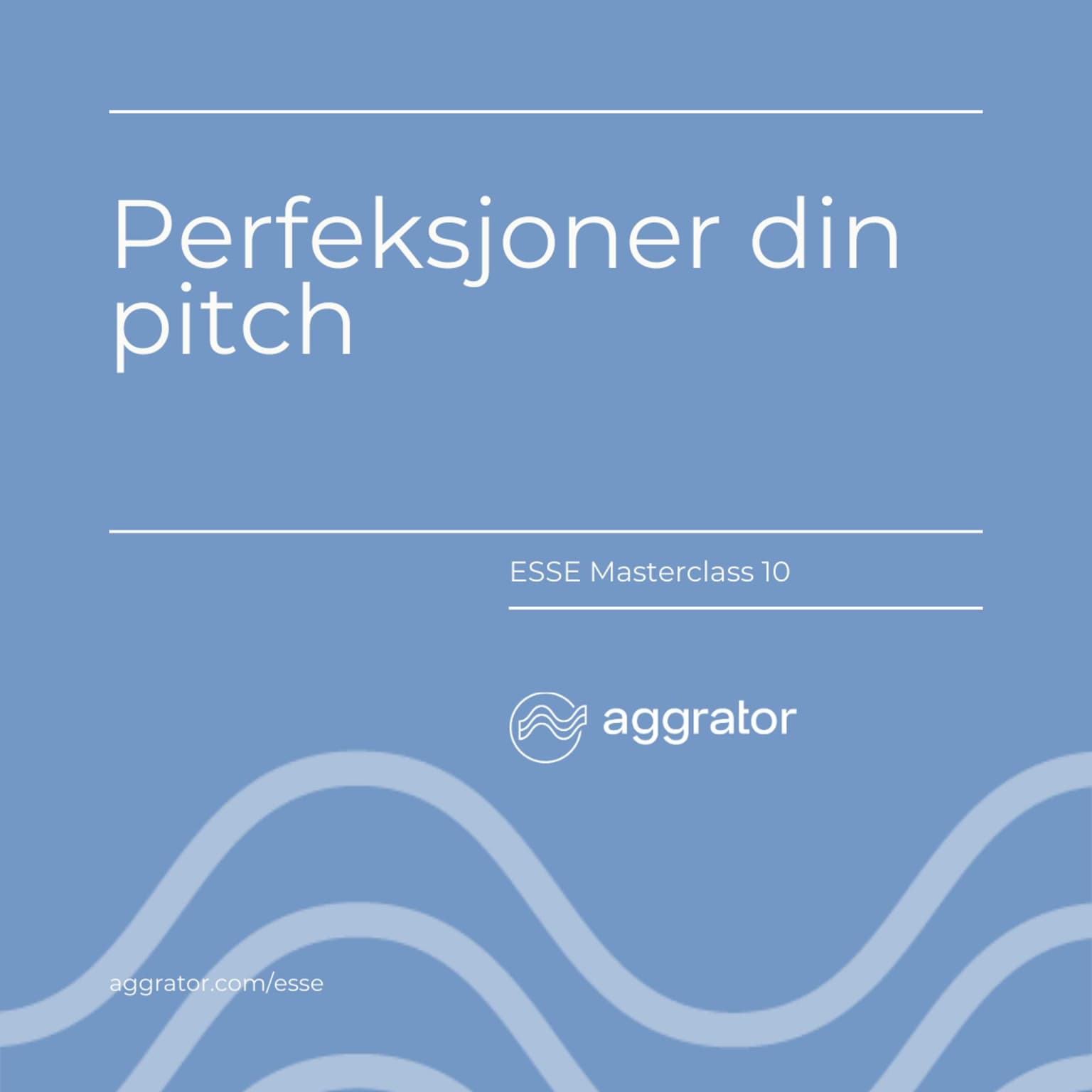 ESSE 10: Perfeksjoner din pitch