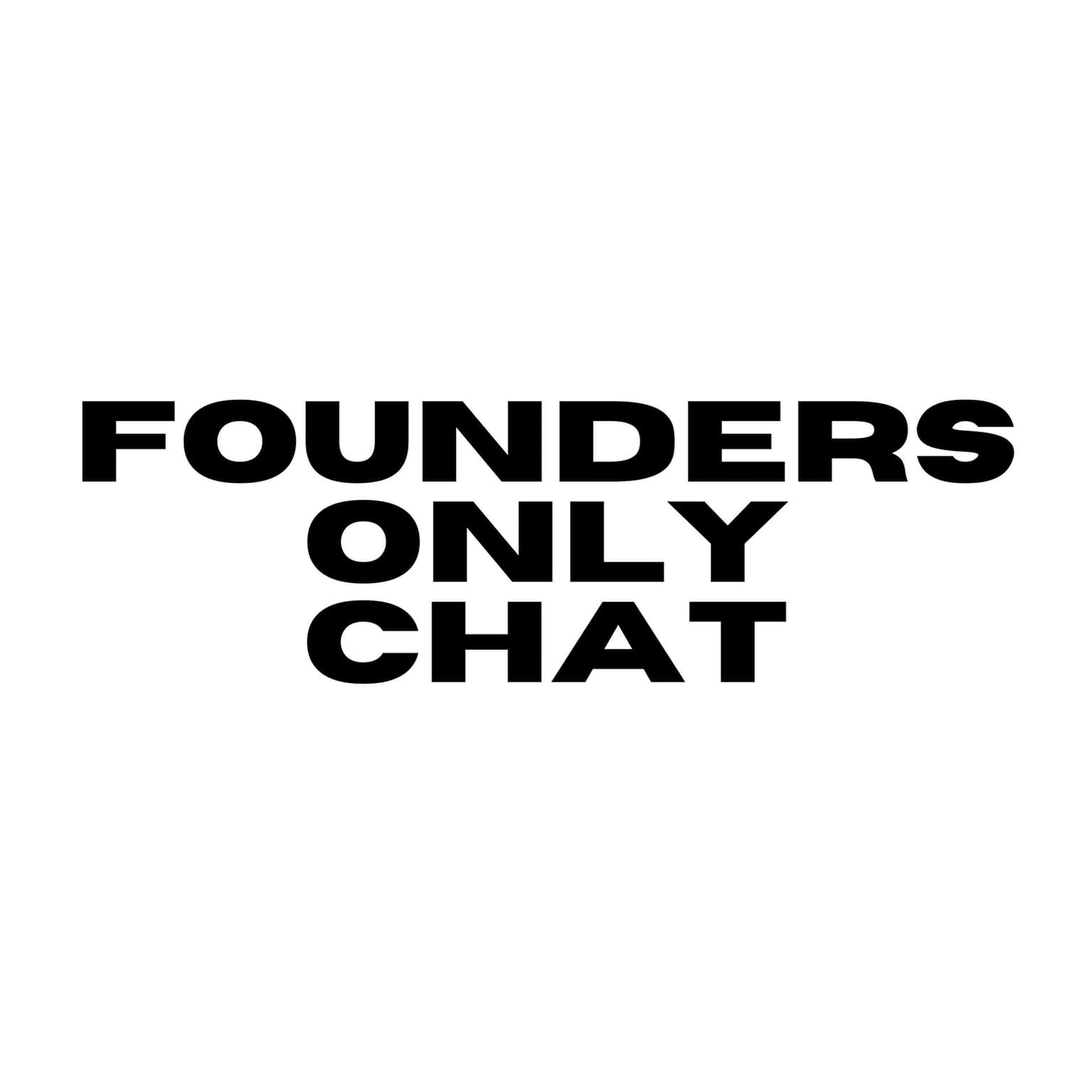 Founders Only WhatsApp