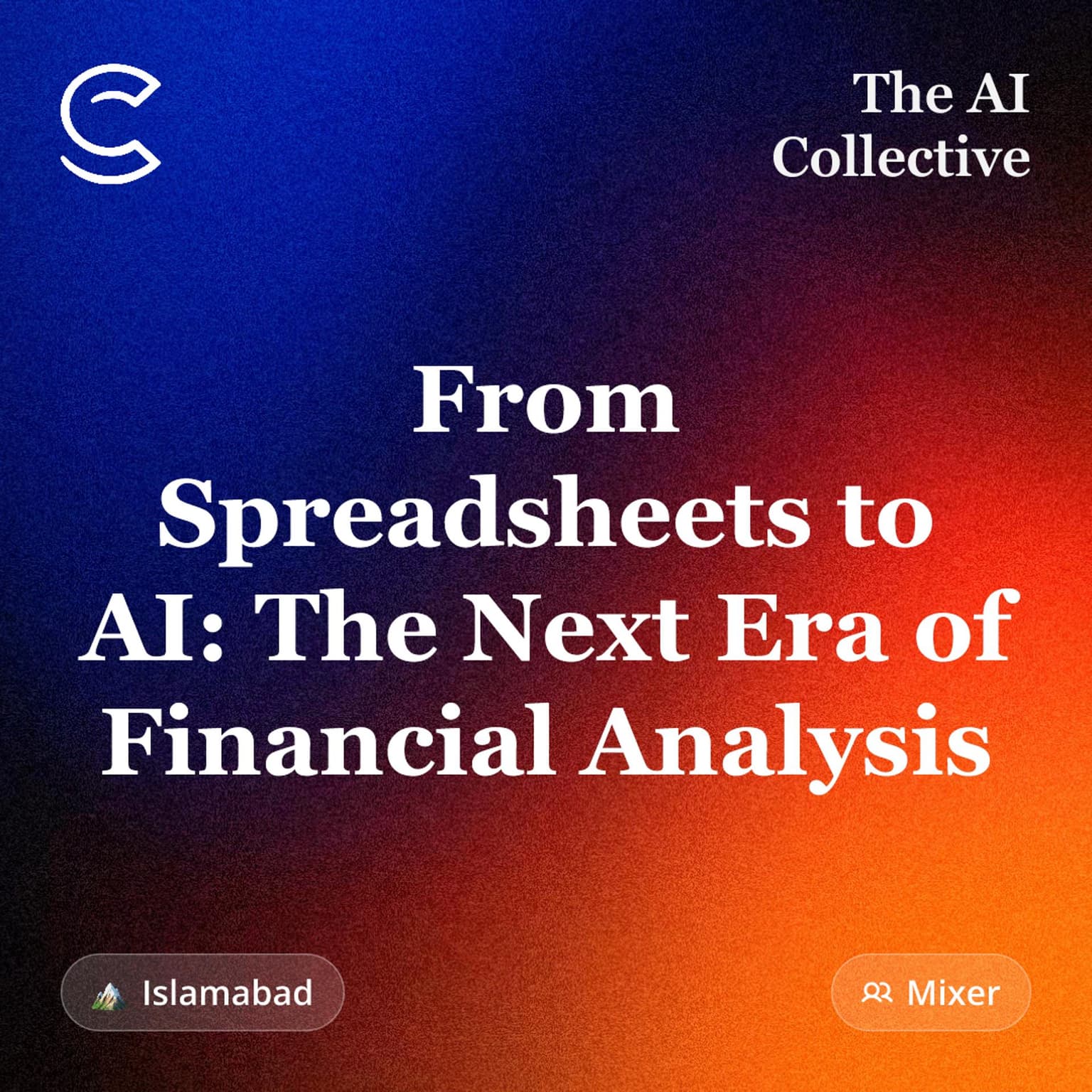 From Spreadsheets to AI: The Next Era of Financial Analysis (w/ The AI Collective)