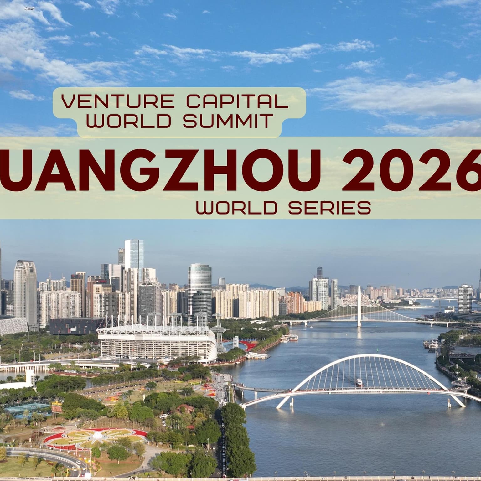 Guangzhou 2026 Venture Capital World Summit