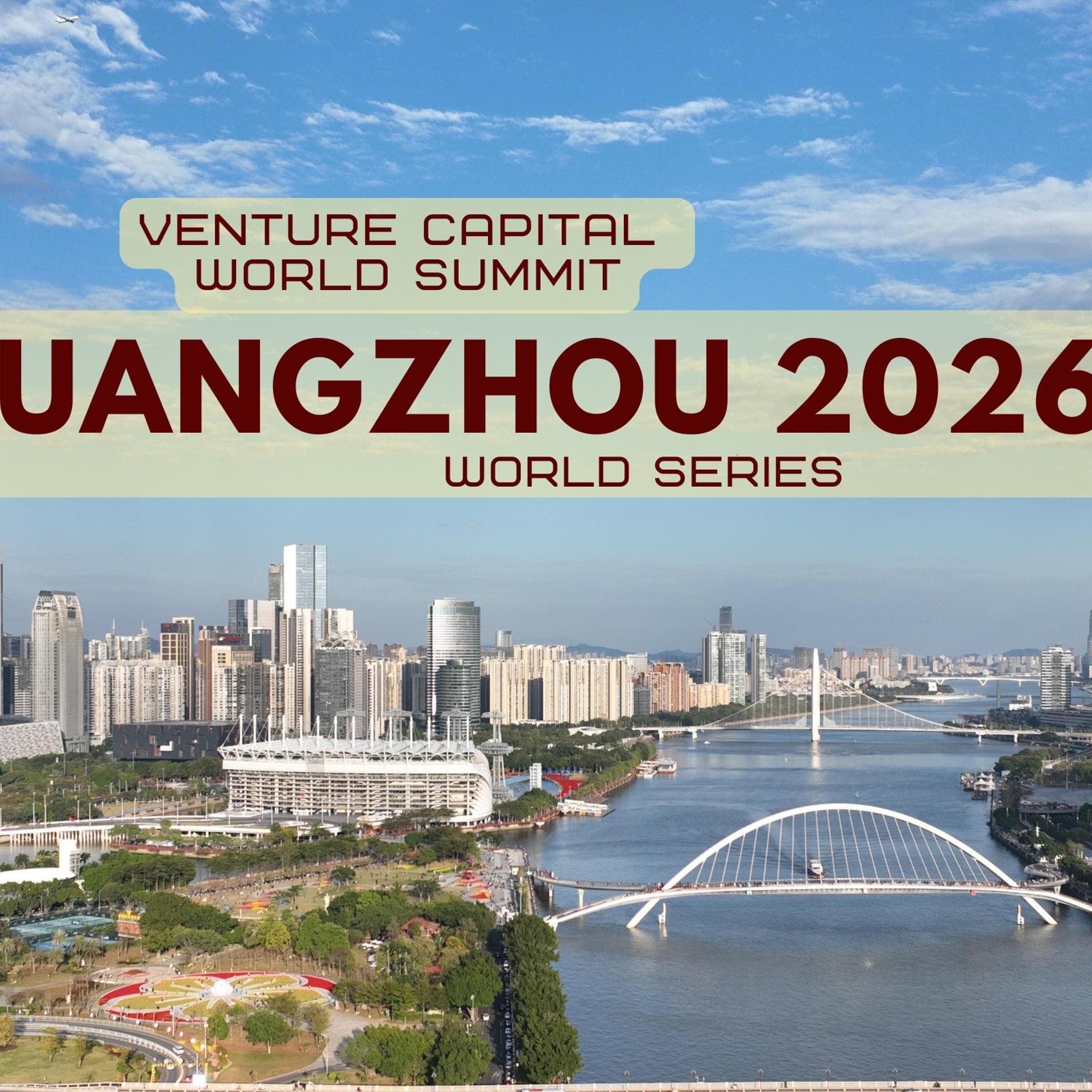 Guangzhou 2026 Venture Capital World Summit