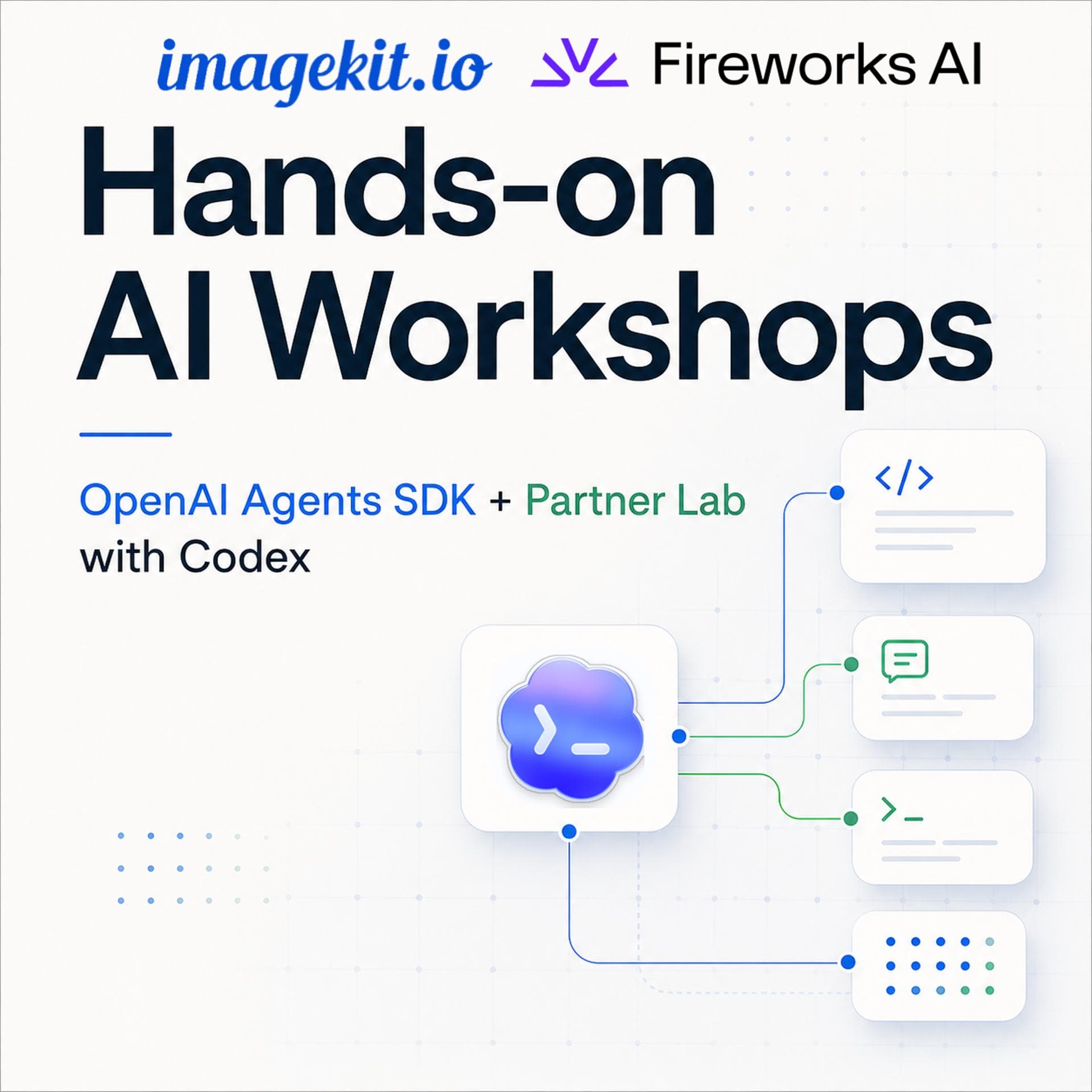 Hands-on AI Workshops: OpenAI Agents SDK + Partner Lab