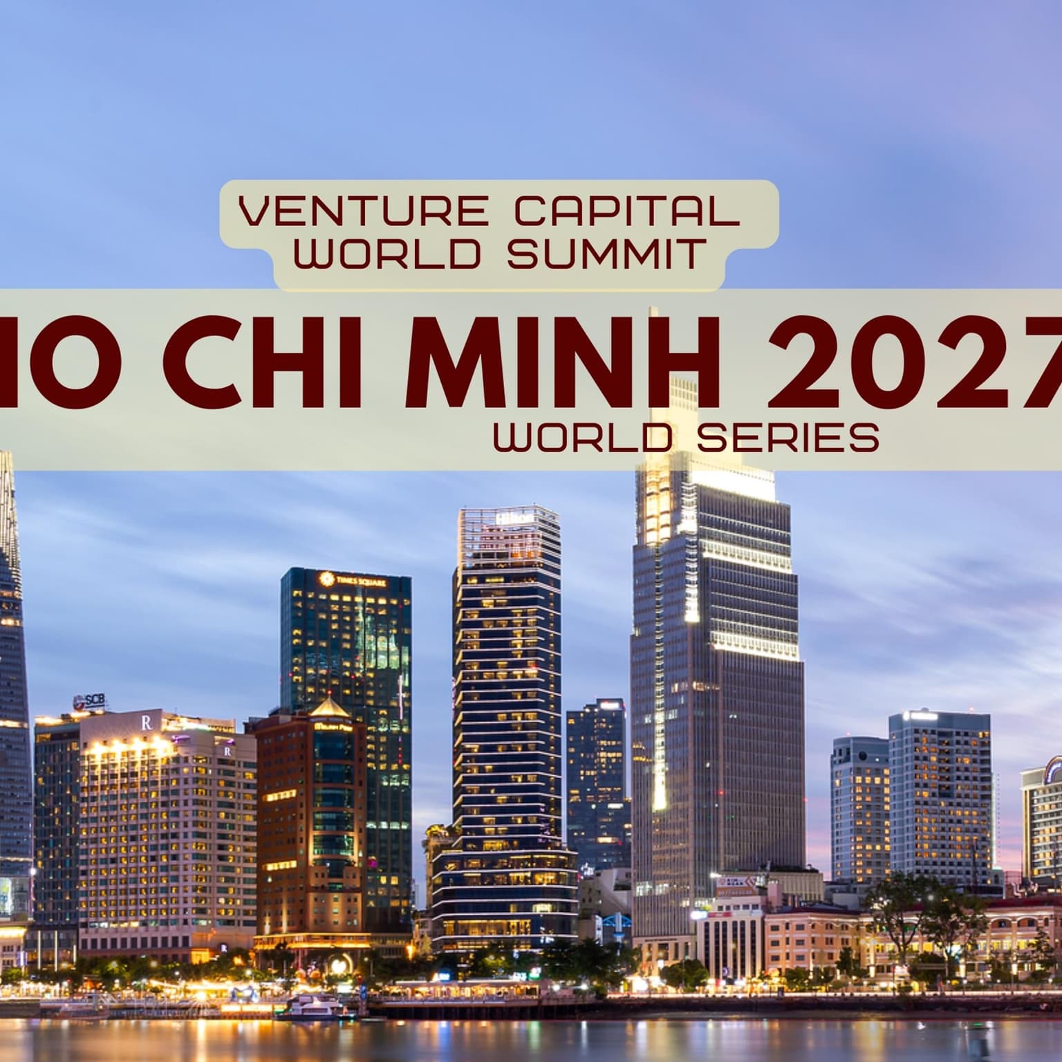 Ho Chi Minh 2027 Venture Capital World Summit