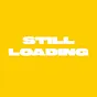 Still Loading