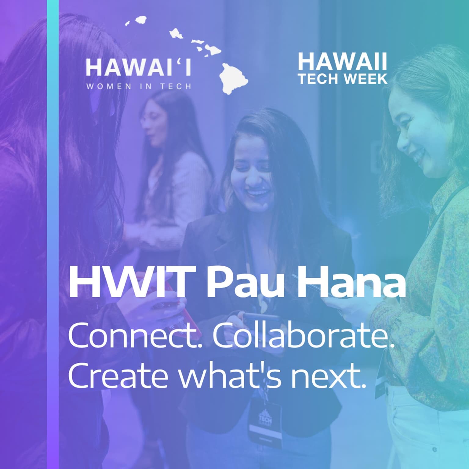 HWIT Pau Hana | Connect. Collaborate. Create what’s next.