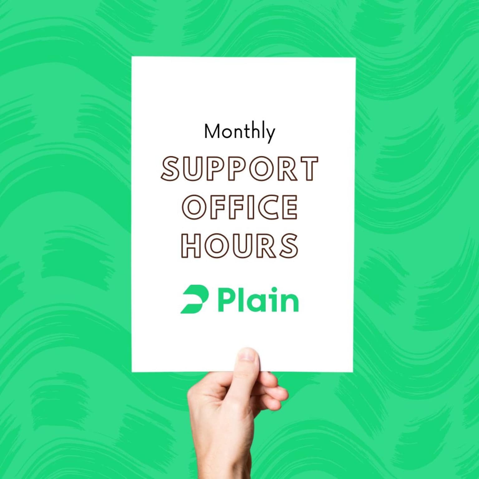 Jump into the Support Queue with Plain