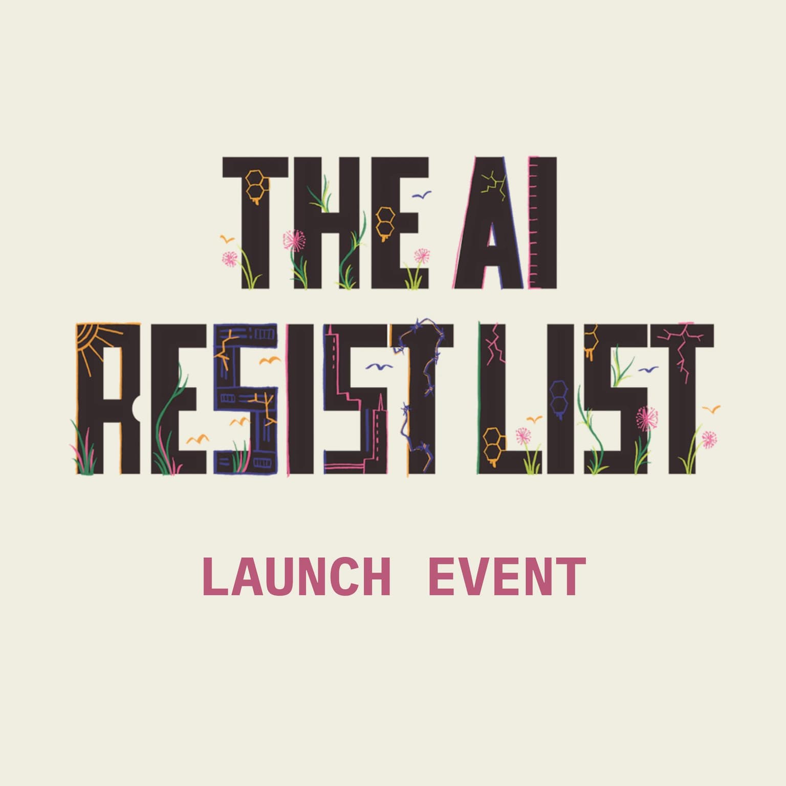 Launch of the AI Resist List: Community forum for Possible Futures