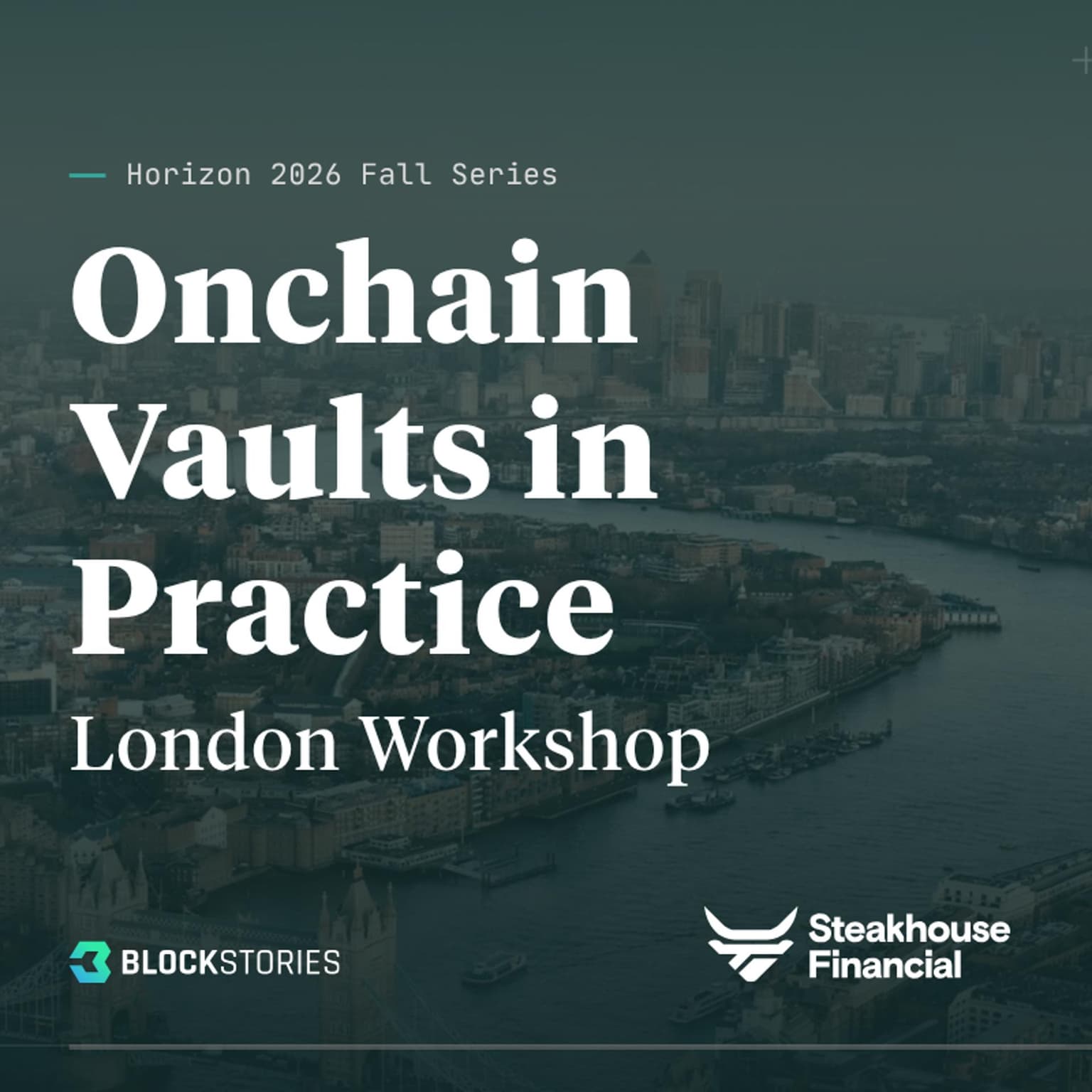 London Workshop: Vaults in Practice – How Financial Institutions Capture Onchain Yield