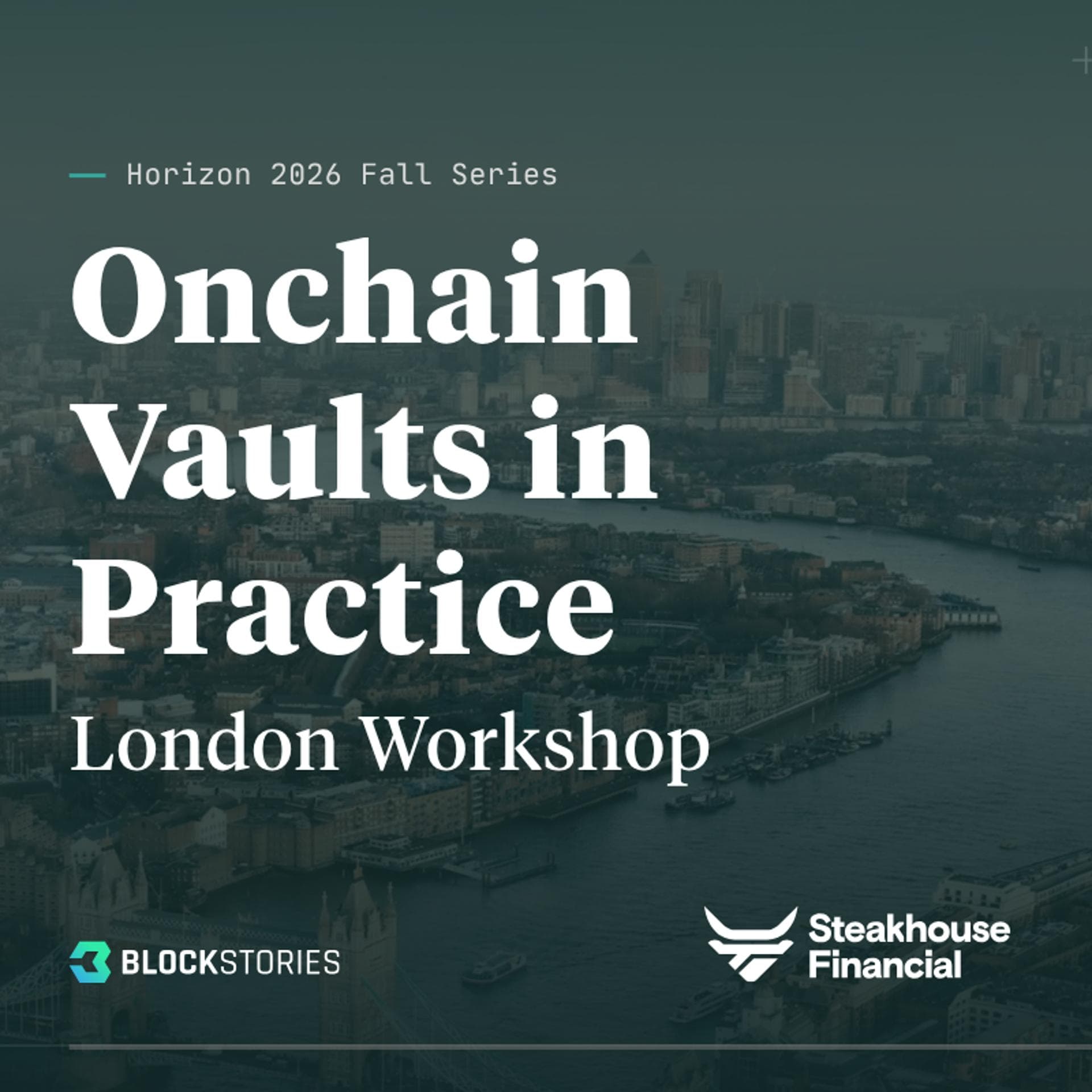 London Workshop: Vaults in Practice – How Financial Institutions Capture Onchain Yield