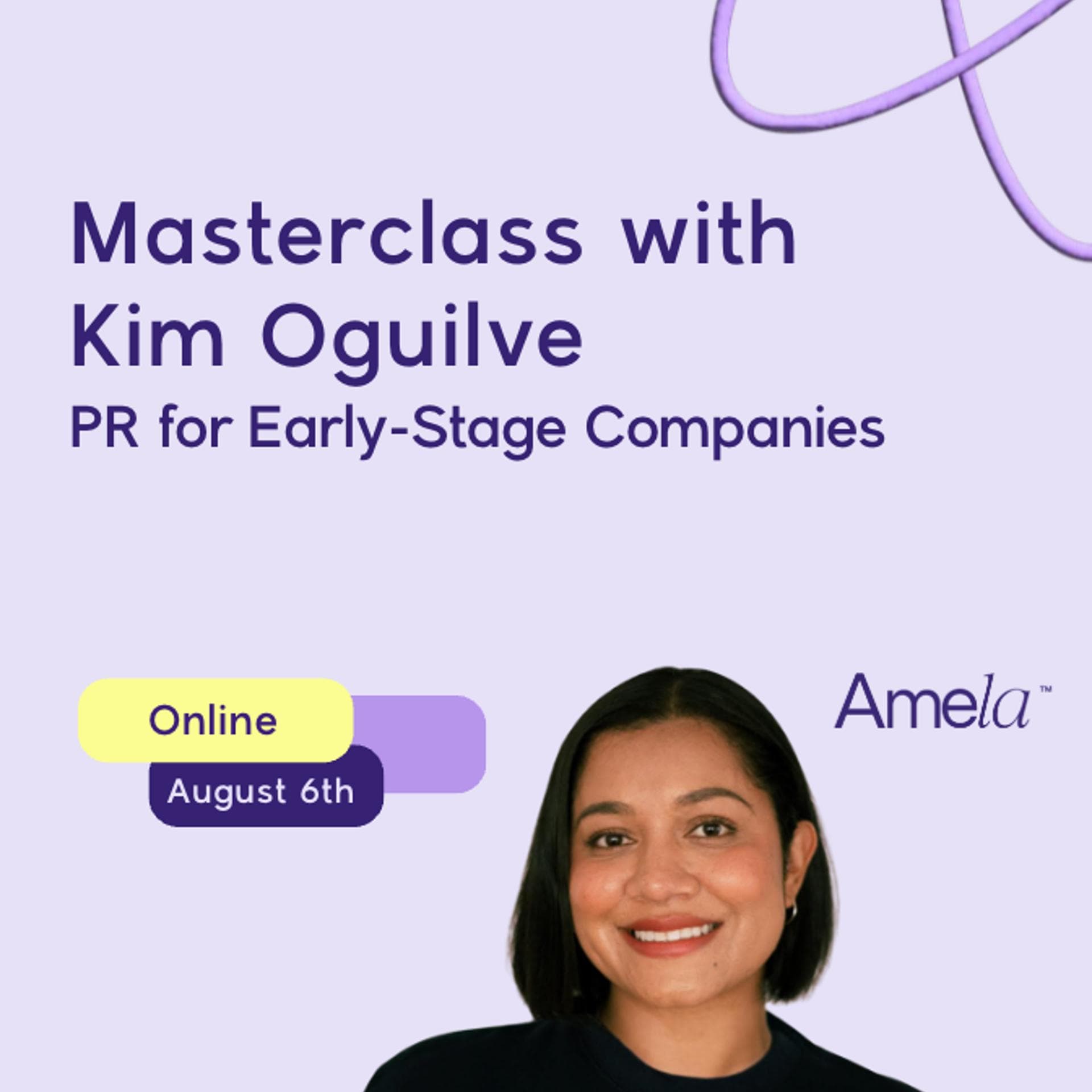 Masterclass with Kim Oguilve: PR for Early-Stage Companies