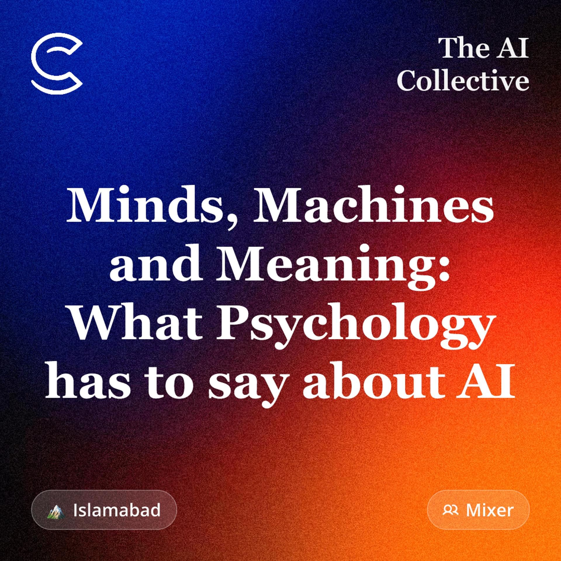 Minds, Machines and Meaning: What Psychology has to say about AI (w/ The AI Collective)