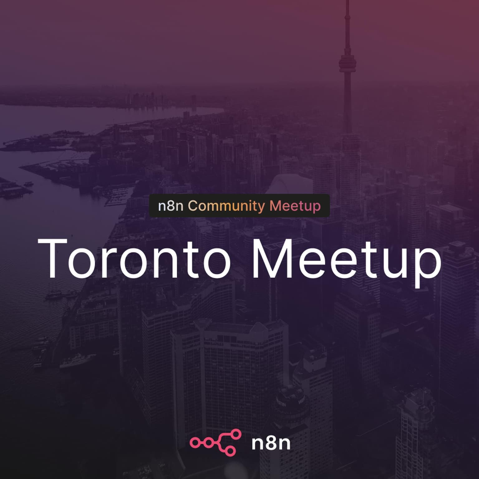 n8n Toronto Meetup - Summer 2026 ☀️