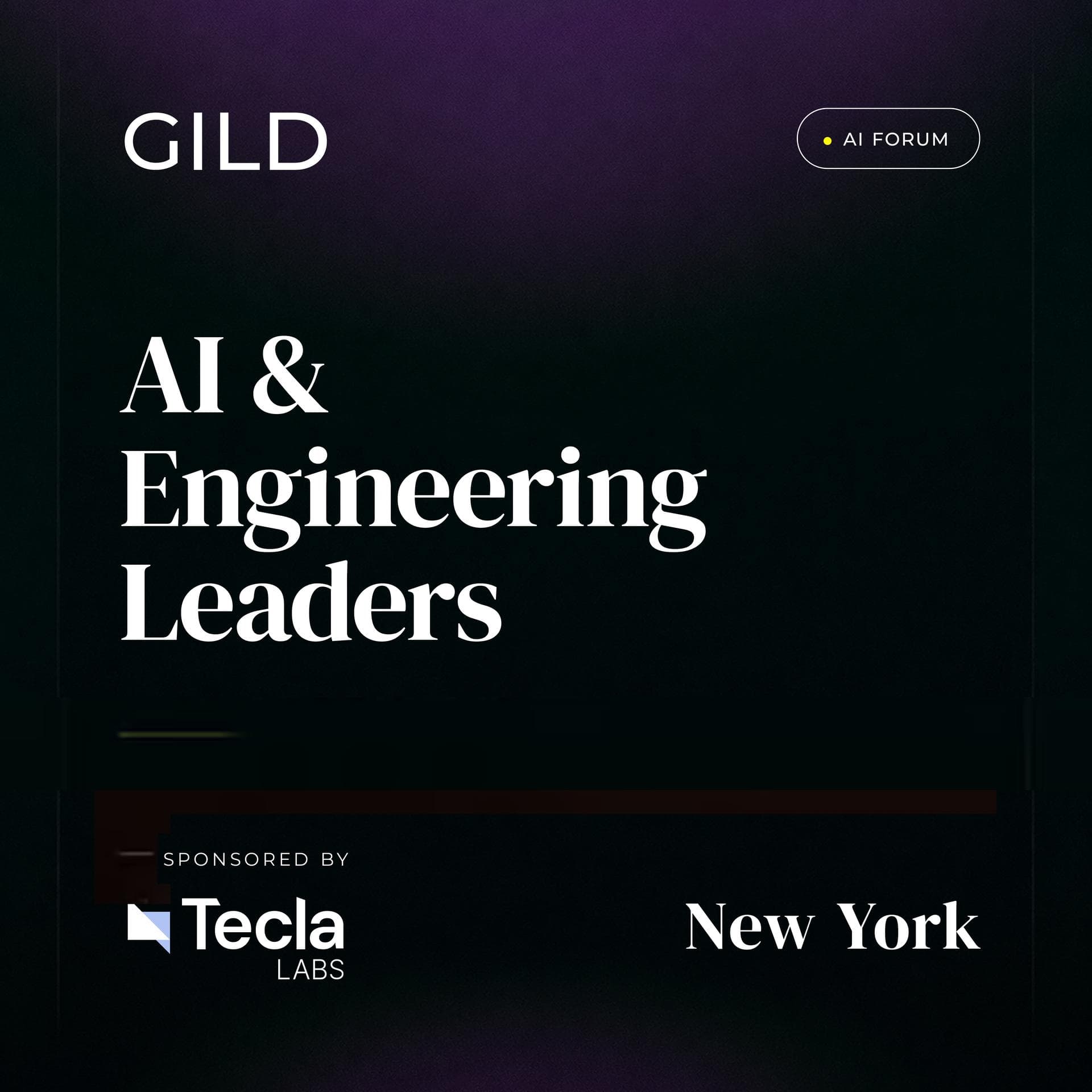 New York GILD AI Forum x Tecla: AI and Engineering Leaders Dinner
