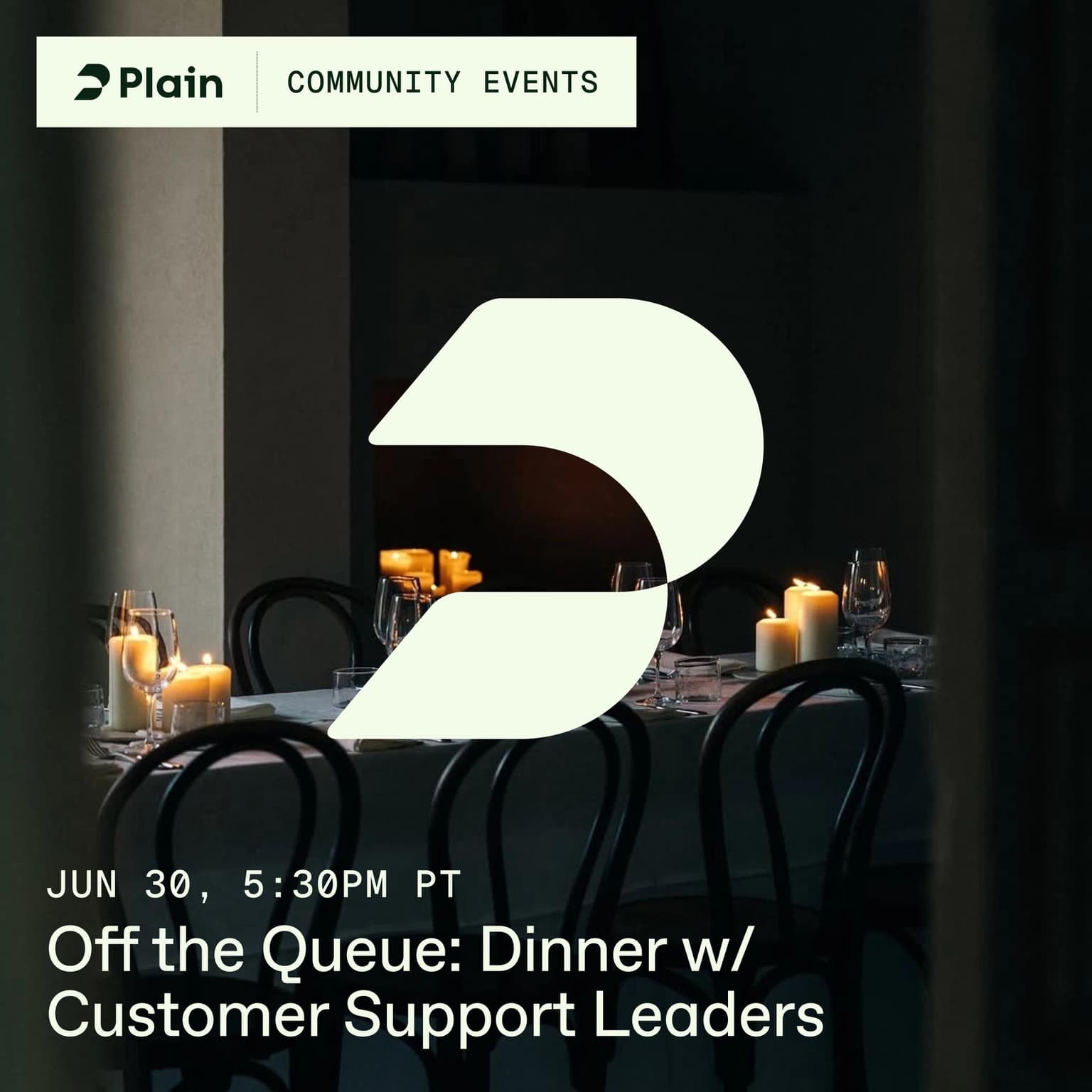 Off the Queue: A Dinner for Customer Support Leaders, Hosted by Plain