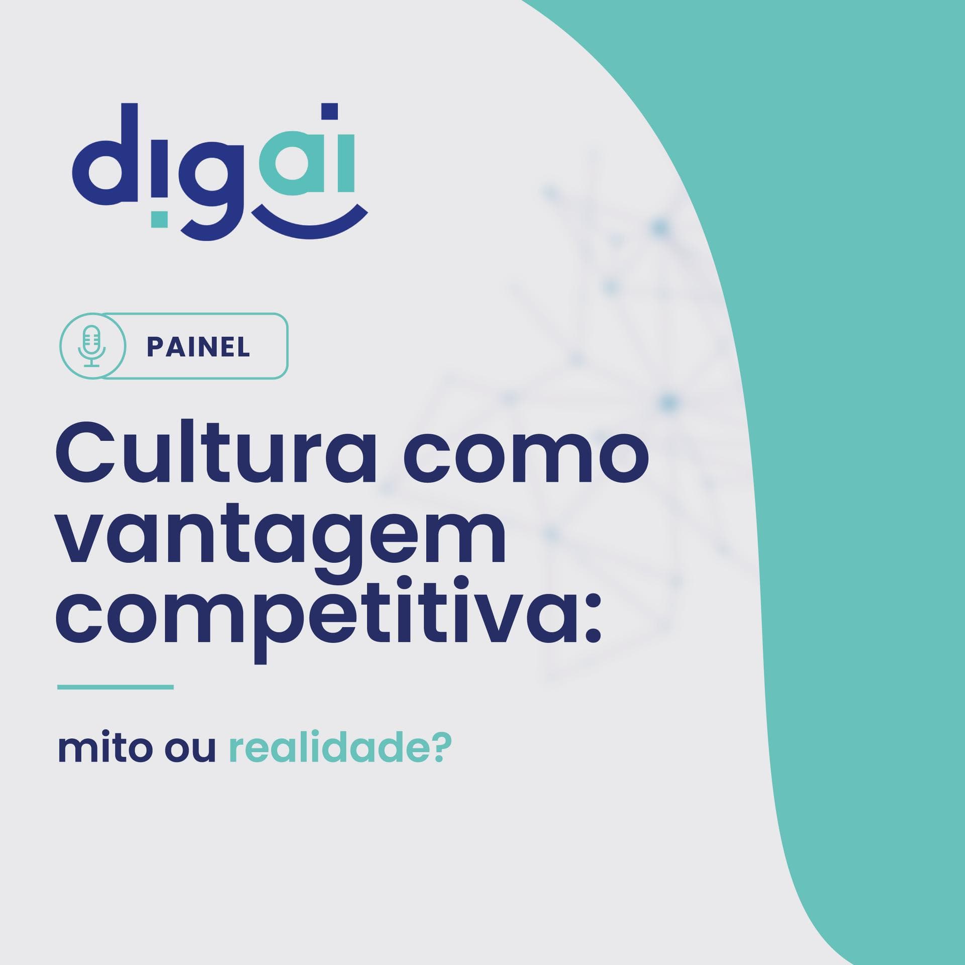 PAINEL: Cultura como vantagem competitiva: mito ou realidade?