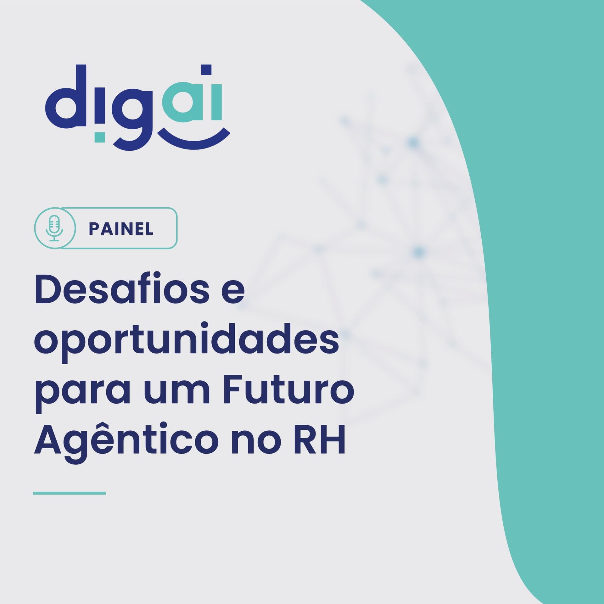 PAINEL: Desafios e oportunidades para um Futuro Agêntico no RH