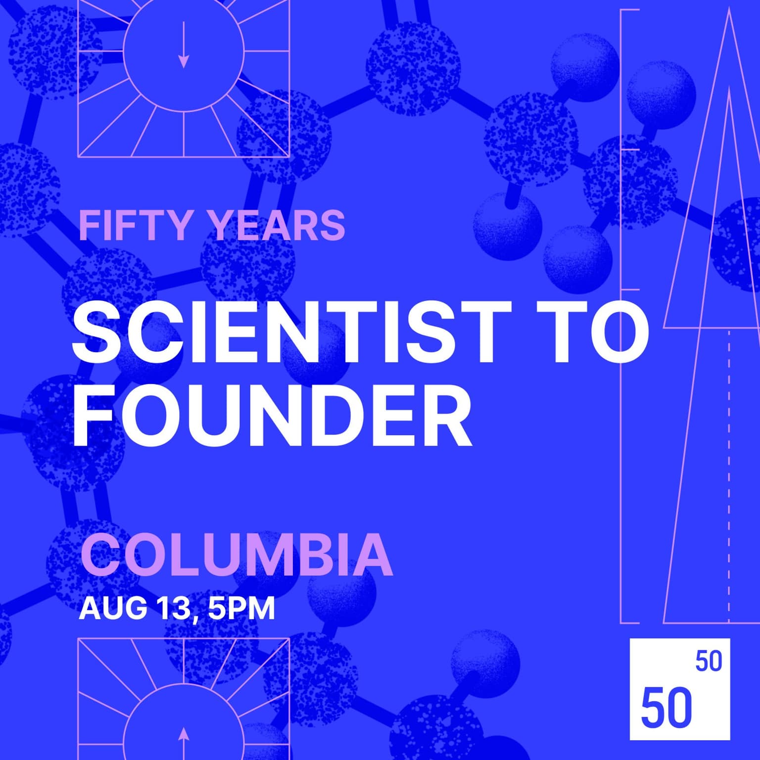 Scientist to Founder by Fifty Years