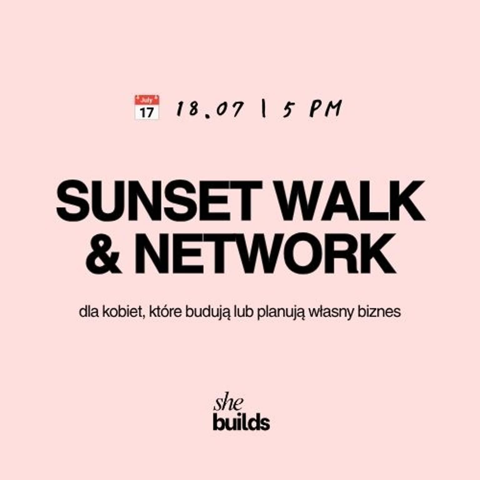 SHEBUILDS: Sunset Walk & Network dla kobiet budujących biznes