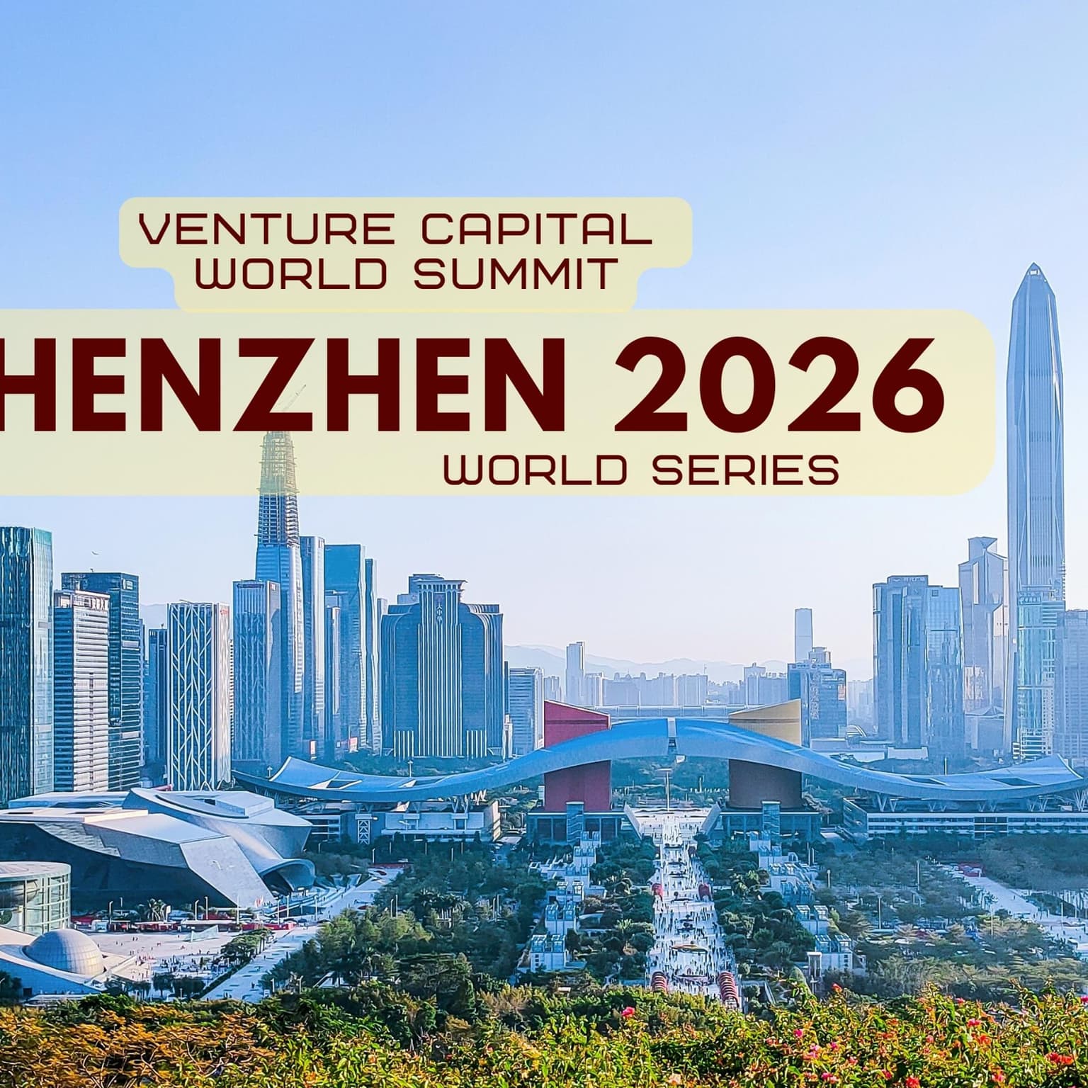 Shenzhen 2026 Venture Capital World Summit