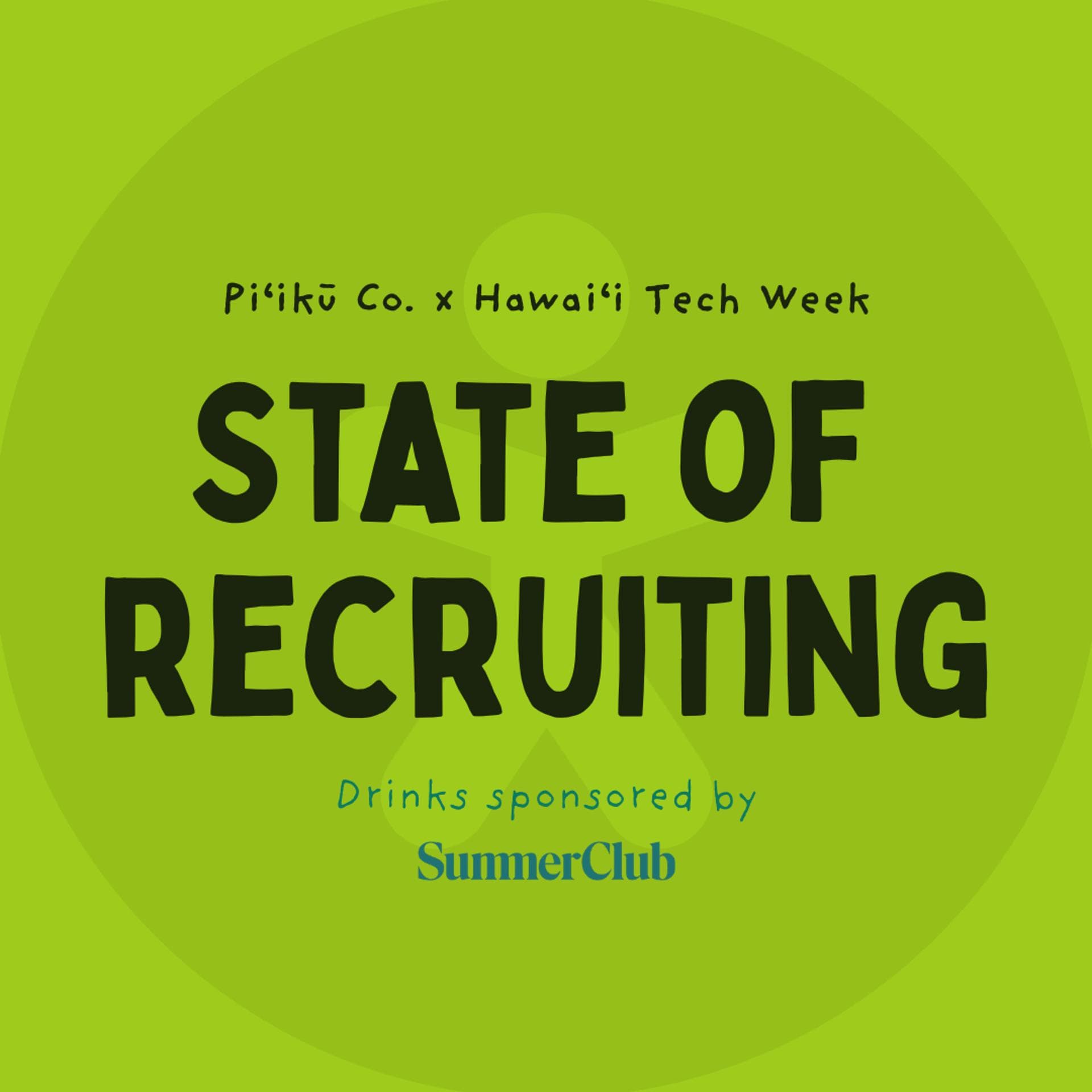 State of Recruiting – Piʻikū Co. Panel